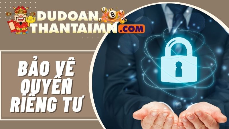 Bảo vệ quyền riêng tư của người dùng